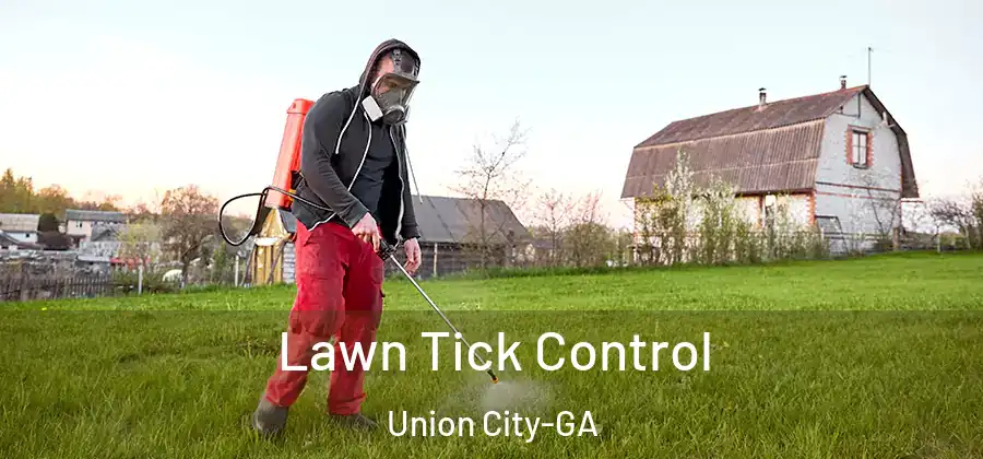 Lawn Tick Control Union City-GA