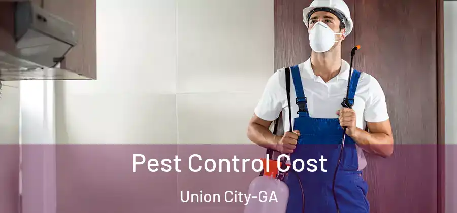 Pest Control Cost Union City-GA